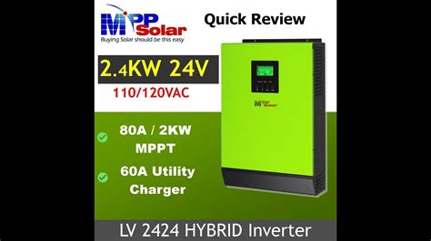 First, are you changing to a MPPT Solar LV2424 inverter-charger?. . Mppsolar lv2424